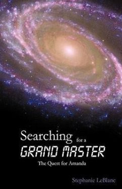 Searching for a Grand Master - Stephanie LeBlanc, LeBlanc