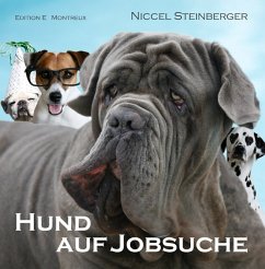 Hund auf Jobsuche - Steinberger, Niccel