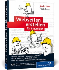 Webseiten erstellen für Einsteiger - Schritt für Schritt zur eigenen Website - Mies, Daniel