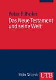 Das Neue Testament und seine Welt