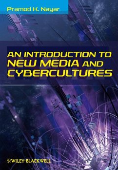 An Introduction to New Media and Cybercultures - Nayar, Pramod K.