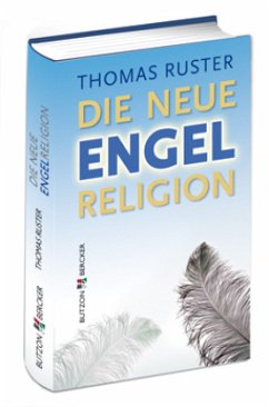 Die neue Engelreligion - Ruster, Thomas