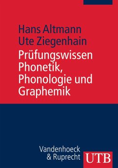 Prüfungswissen Phonetik, Phonologie und Graphemik - Altmann, Hans;Ziegenhain, Ute