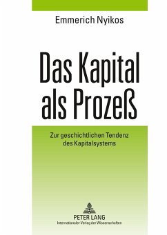 Das Kapital als Prozeß - Nyikos, Emmerich