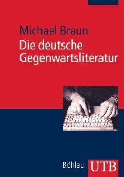 Die deutsche Gegenwartsliteratur - Braun, Michael