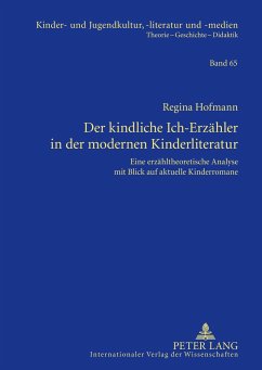 Der kindliche Ich-Erzähler in der modernen Kinderliteratur - Hofmann, Regina