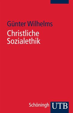 Christliche Sozialethik - Wilhelms, Günter