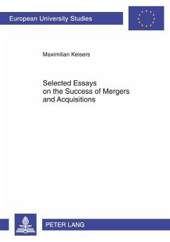 Selected Essays on the Success of Mergers and Acquisitions - Keisers, Maximilian