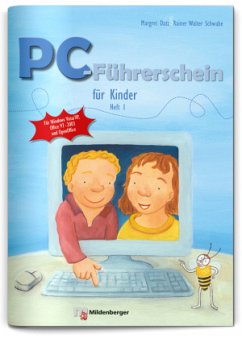 Schülerarbeitsheft, Klasse 1/2 / PC-Führerschein für Kinder H.1 - Datz, Margret;Schwabe, Rainer Walter