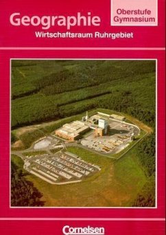 Wirtschaftsraum Ruhrgebiet / Geographie, Ausgabe Oberstufe Gymnasium, Themenbände