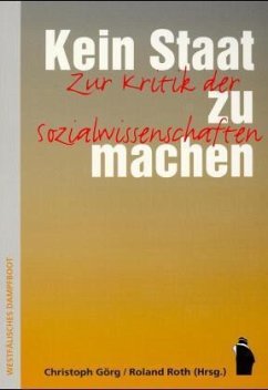 Kein Staat zu machen - Görg, Christoph / Roth, Roland (Hrsg.)