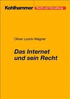 Das Internet und sein Recht - Loock-Wagner, Oliver