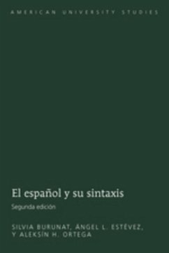 El español y su sintaxis - Burunat, Silvia;Estévez, Ángel L.;Ortega, Aleksín H.