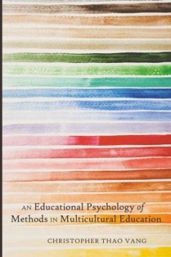 An Educational Psychology of Methods in Multicultural Education - Vang, Christopher Thao