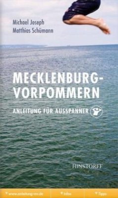 Mecklenburg-Vorpommern. Anleitung für Ausspanner - Schümann, Matthias;Joseph, Michael