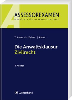 Anwaltsklausur Zivilrecht - Kaiser, Torsten, Horst Kaiser und Jan Kaiser