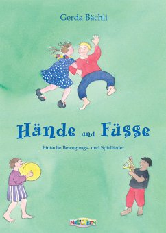 Cover Hände und Füsse Einfache Bewegungs- und Spiellieder schweizerdeutsch und hochdeutsche Fassung