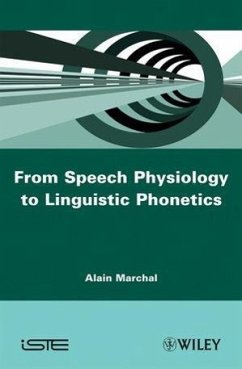 From Speech Physiology to Linguistic Phonetics - Marchal, Alain