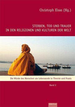 Sterben, Tod und Trauer in den Religionen und Kulturen der Welt