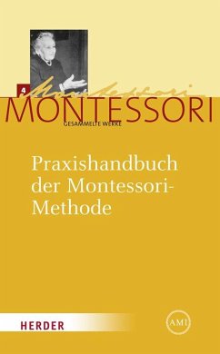 Praxishandbuch der Montessori-Methode - Montessori, Maria