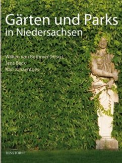 Gärten und Parks in Niedersachsen - Beck, Jens