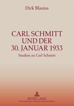 Carl Schmitt und der 30. Januar 1933 - Blasius, Dirk
