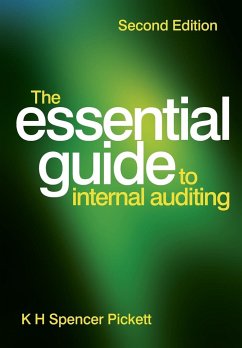 The Essential Guide to Internal Auditing - Pickett, Spencer