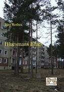 Bluesmans Blues - Rohter, Jörg