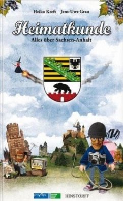 Heimatkunde. Alles über Sachsen-Anhalt / Heimatkunde Bd.1 - Kreft, Heiko;Grau, Jens-Uwe