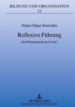 Reflexive Führung - Kauschke, Jürgen