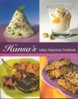 Hansa's Indian Vegetarian Cookbook - Dabhi, Hansa