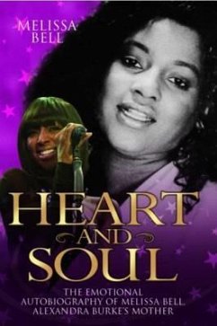 Heart and Soul: The Emotional Autobiography of Melissa Bell, Alexandra Burke's Mother - Bell, Melissa