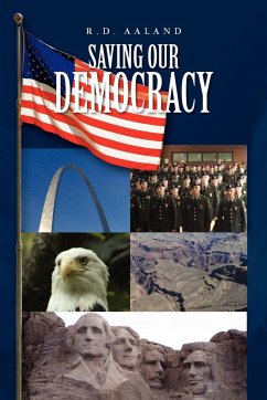 Saving Our Democracy - Aaland, R. D.