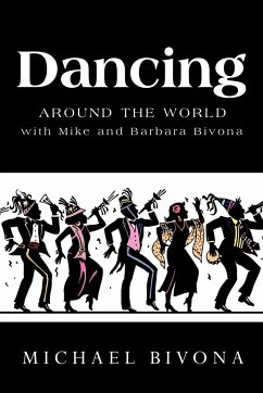 Dancing Around the World with Mike and Barbara Bivona - Michael Bivona, Bivona