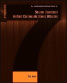 Seven Deadliest Unified Communications Attacks Seven Deadliest Unified Communications Attacks