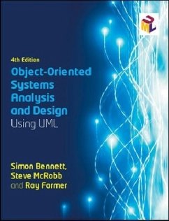 Object-Oriented Systems Analysis and Design Using UML - Bennett, Simon; Farmer, Ray; McRobb, Steve