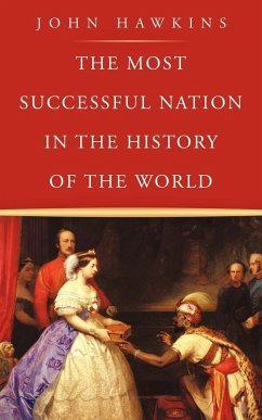 The Most Successful Nation in the History of the World - Hawkins, John