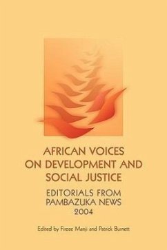 African Voices on Development and Social Justice: Editorials from Pambazuka News 2004