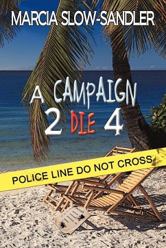 A Campaign 2 Die 4 - Slow-Sandler, Marcia