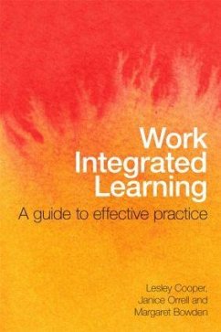 Work Integrated Learning - Cooper, Lesley; Orrell, Janice; Bowden, Margaret