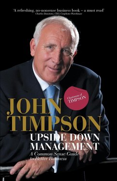 Upside Down Management - Timpson, John