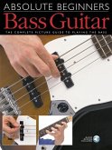 Bass Guitar: The Complete Picture Guide to Playing the Bass