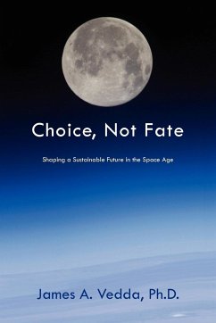 Choice, Not Fate - Vedda, James A.