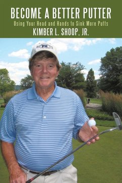 Become a Better Putter - Shoop Jr., Kimber L.