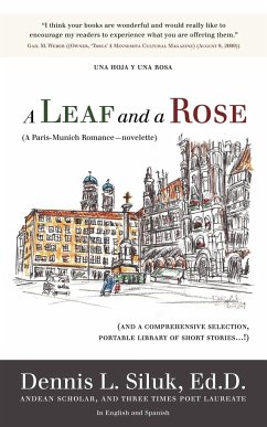 A Leaf and a Rose (A Paris-Munich Romance-Novelette) - Siluk Ed. D., Dennis L.