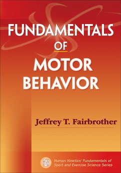 Fundamentals of Motor Behavior - Fairbrother, Jeffrey T