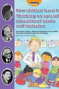 How Children Learn 4 Thinking on Special Educational Needs and Inclusion - Allen, Shirley; Gordon, Peter; Whalley, Mary E.