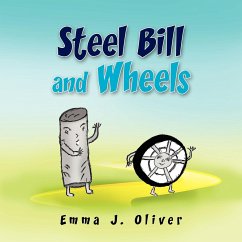 Steel Bill and Wheels - Oliver, Emma J.