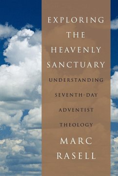 Exploring the Heavenly Sanctuary - Rasell, Marc