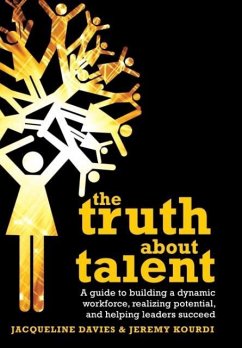The Truth about Talent - Davies, Jacqueline; Kourdi, Jeremy